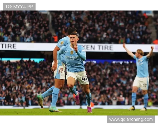 福登的崛起与曼城的辉煌之路如何共同书写足球新篇章